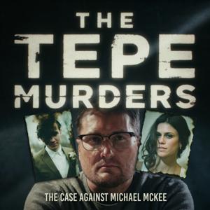 The Tepe Murders: The Case Against Michael McKee