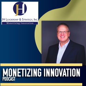 JH Leadership & Strategy: Monetizing Innovation