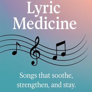 Lyric Medicine