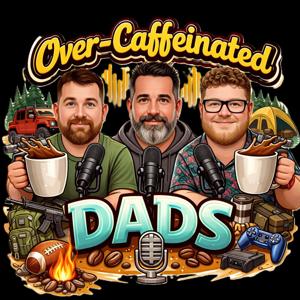 Over-Caffeinated Dads