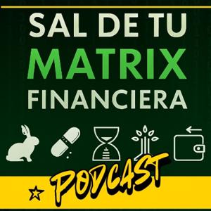 Sal de tu Matrix Financiera