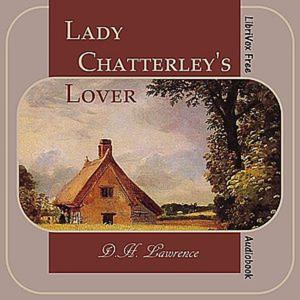 D. H. Lawrence - Lady Chatterley's Lover