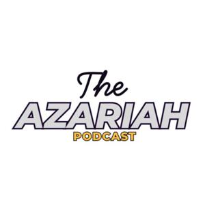 The Azariah Podcast
