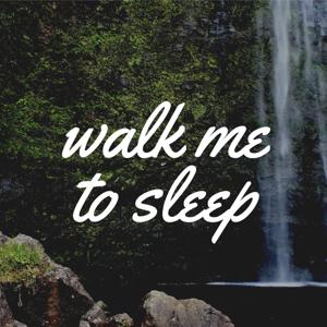 Walk me to sleep - Einschlafen mit Spaziergeräuschen