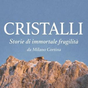 Cristalli - Storie di immortale fragilità da Milano Cortina