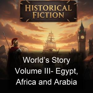 World’s Story Volume III-  Egypt, Africa and Arabia