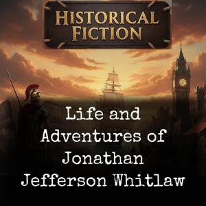 Life and Adventures of Jonathan Jefferson Whitlaw