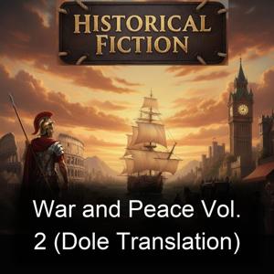 War and Peace Vol. 2 (Dole Translation)