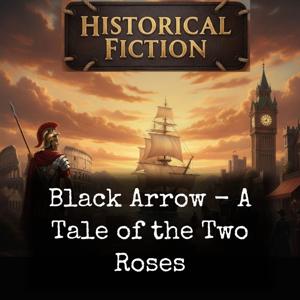 Black Arrow - A Tale of the Two Roses