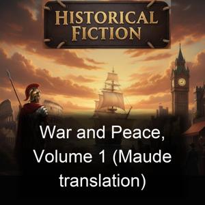 War and Peace, Volume 1 (Maude translation)