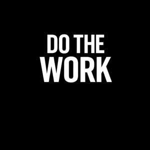 Do The Work