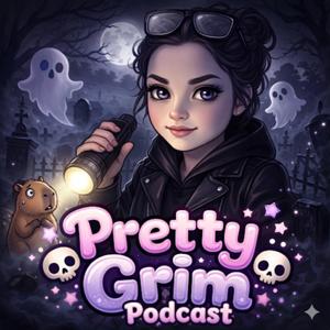 Pretty Grim Podcast