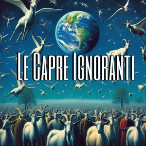 LE CAPRE IGNORANTI