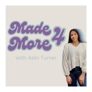 The Made 4 More Podcast
