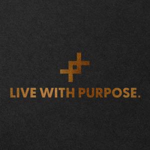 Live With Purpose