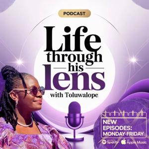 Life Through His Lens with Toluwalope