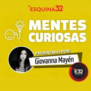 Mentes Curiosas con Giovanna Mayén