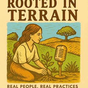 Rooted in Terrain Podcast