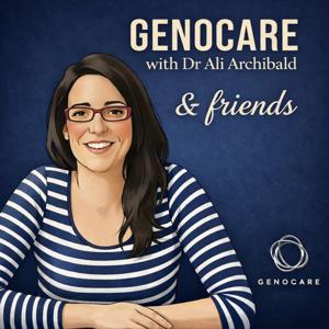 GenoCare— with Dr Ali Archibald & friends