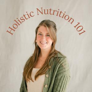 Holistic Nutrition 101