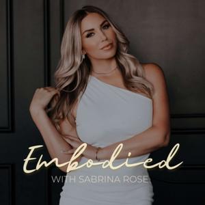 Embodied with Sabrina Rose