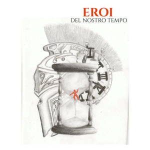 Eroi del nostro tempo