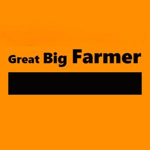 Great Big Farmer
