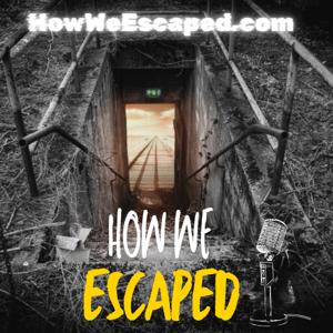 How We Escaped