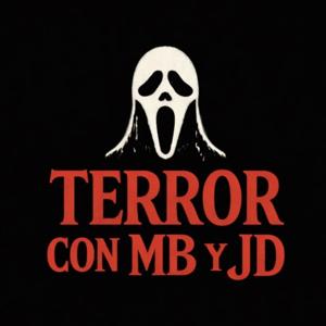Terror con MB y JD