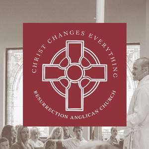 The Resurrection Anglican Church Podcast