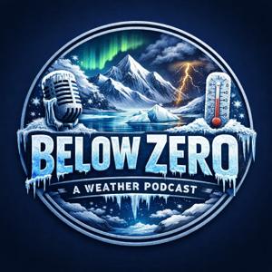 Below Zero: A Weather Podcast