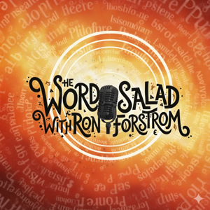 The Word Salad with Ron Forstrom