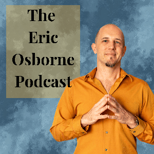 The Eric Osborne Podcast