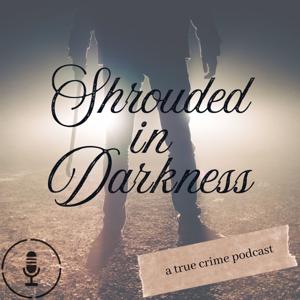 Shrouded in Darkness