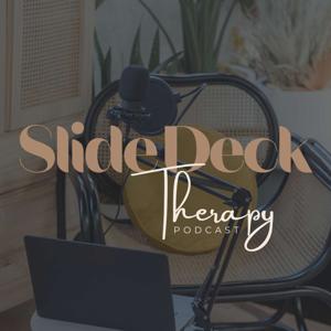 Slide Deck Therapy