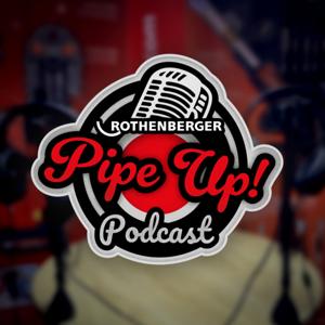 Pipe Up! Podcast