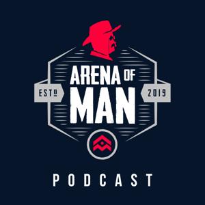 Arena of Man Podcast