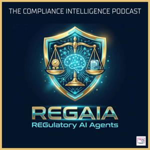REGAIA - REGulatory AI Agents - The compliance podcast