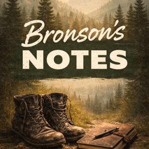 Bronson’s Notes
