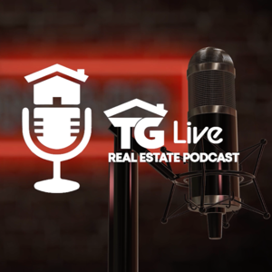 TG Live -Windsor-Essex & Chatham-Kent Real Estate Podcast