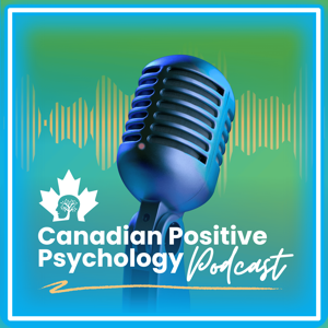 Canadian Positive Psychology Podcast