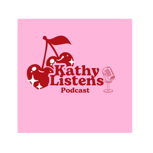 Kathy Listens