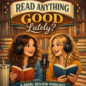 Read Anything Good Lately?