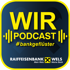 WIR Raiffeisenbank Wels Bankgeflüster
