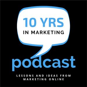 10 Years In Marketing