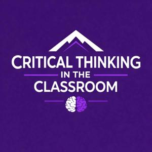 Critical Thinking in the Classroom