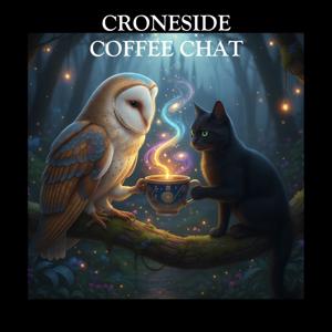 Croneside Coffee Chat