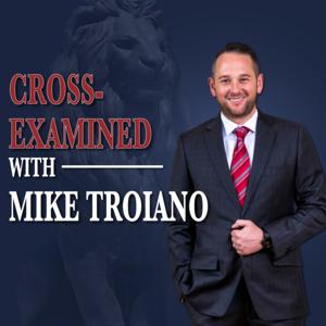 Cross-Examined with Mike Troiano