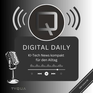 Digital Daily: Ihr Kompass im KI-Chaos. Der tägliche Klartext zu den wichtigsten KI-Entwicklung