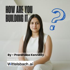 How Are You Building It? - Startups, AI and Marketing